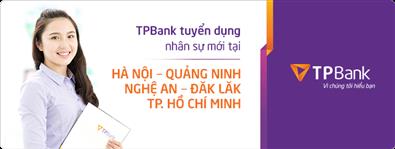 Ngân Hàng TP Bank Tuyển Dụng Giao Dịch Viên Full time 2021